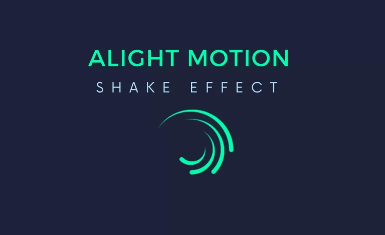 Alight Motion Shake Effect Free Download 2023