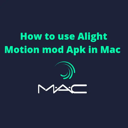 How To Use Alight Motion Mod APK In Mac | Complete tutorial
