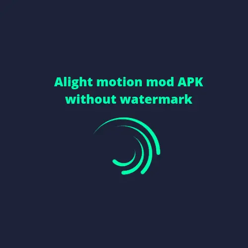 Alight Motion Mod Apk Without Watermark