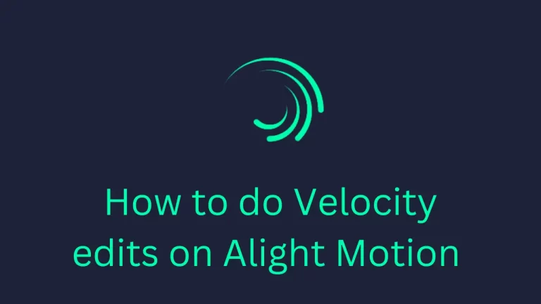 How To Do Velocity Edits on Alight Motion | Tutorial